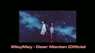 iMeyMey - Dear Mantan