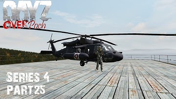 DayZ Overpoch - Series 4 - Part 25 - They Keep Givin me them