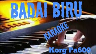 BADAI BIRU KARAOKE KORG PA 600