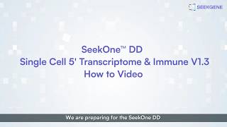 SeekOne™ DD Single-Cell 5' Transcriptome & Immune V1.3 — Workflow Series 01 Getting Started