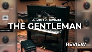 THE GENTLEMAN - Native Instruments Library - REVIEW TritonSamples