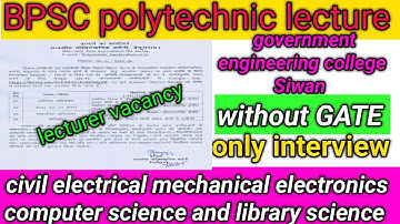Lecturer job in polytechnic college|engineering College assistant professor vacancy||bpsc lecturer