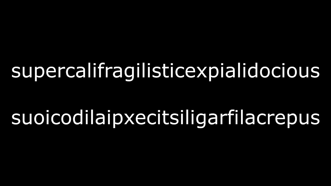 supercalifragilisticexpialidocious backwards supercalifragilisticexpialidocious backwards