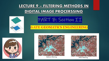 LECTURE 10 - FILTERING METHODS IN DIGITAL IMAGE PROCESSING | GATE GEOMATICS ENGINEERING  | #gate