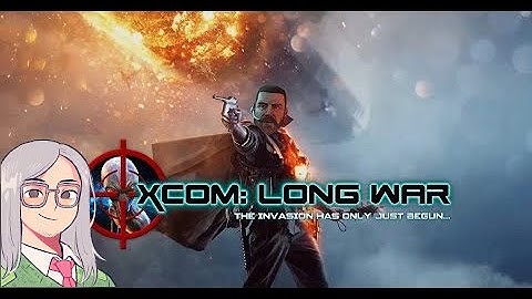 XCOM: Long War 1 - Infantry & Gunners