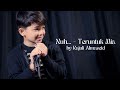 Teruntuk Mia Nuh Cover By Rajuli Almaseid Ayah Teruntuk Mia Nuh Cover By Rajuli Almaseid Ayah