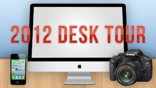 2012 Desk Tour