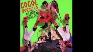 My Strange Uncles From Abroad  - Gogol Bordello - Super Taranta album version