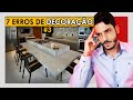 7 ERROS DE DECORAÇÃO PARTE 3 -  O ERRO 5 É UM DOS MAIS COMUNS DE TODOS