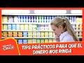 Tips prácticos para que el dinero nos rinda en las compras del supermercado
