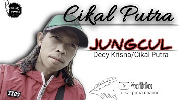 JUNG CUL - Cikal Putra ( Karya Deddy Krisna alm.feat. Cikal Putra)