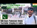 400 dayspakistani hindu youtuber explore india now go back to pak  what feel pakistani in india