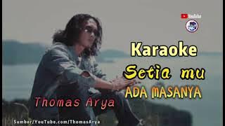 Setiamu Ada Masanya || Thomas Arya Karaoke Full Lirik SlowRock Minang