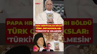 Papa 14. Leonun Türkiyeye Planladığı Ziyaret, Türk Ortodoks Patrikhanesinin Tepkisini Çekti