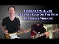 Let&#39;s Get Elad on the Path To Perfect Vibrato Technique!