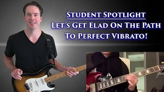 Let's Get Elad on the Path To Perfect Vibrato Technique!