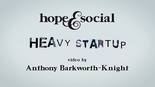 Video thumbnail of "Hope and Social   Heavy StartUp"