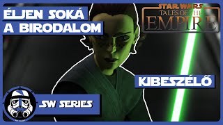 Éljen Soká a Birodalom😄||Tales of the Empire Kibeszélő (SPOILERES)