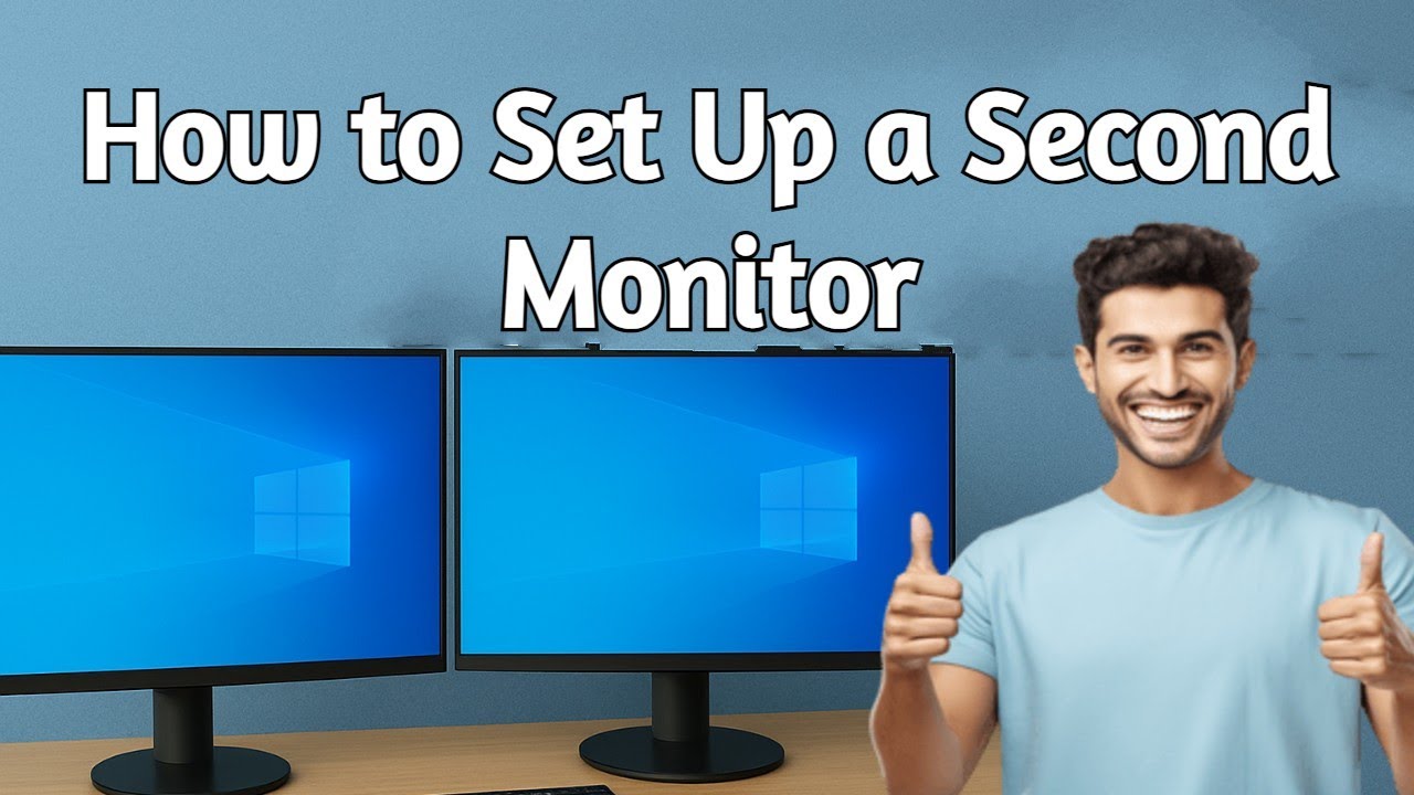 How to Set Up a Second Monitor (Step-by-Step Guide) - YouTube