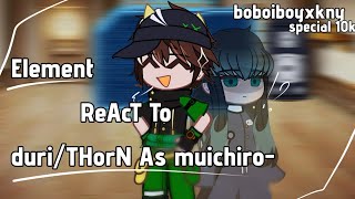 All element react To duri as muichiro[boboiboyxkny]