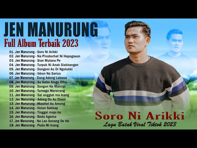 SORO NI ARIKKI - Jen Manurung Full Album - Lagu Batak Sedih Terbaik 2023 Top Hits Viral Tiktok !!! class=