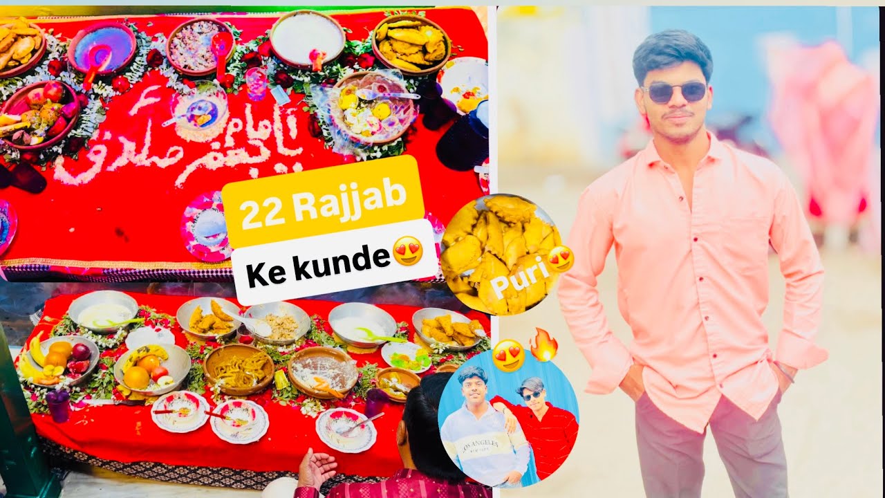 | 22 Rajjab ke kunde😍♥️| Kunde Ki Niyaz, Puri Aur Full Celebration 🌙❤️|