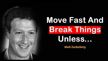 Move Fast And Break Things | Mark Zuckerberg Quotes For Young People