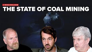The current state of the coal mining industry from former miners, labor attorney