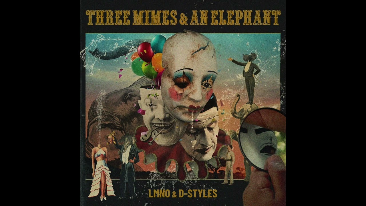 LMNO & D-Styles - Three Mimes & An Elephant (Album) - YouTube