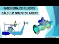 Calculo golpe de ariete /Sobre presión en una tubería / Ingeniería de fluidos.