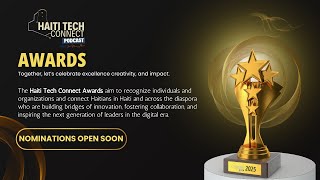 Haiti Tech Connect Awards - Together, let’s celebrate excellence, creativity, and impact.