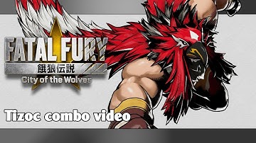 FATAL FURY CotW: Tizoc combo video