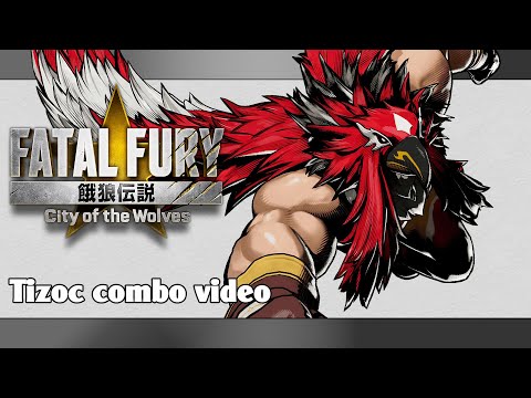 FATAL FURY CotW: Tizoc combo video