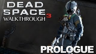 Dead Space 3 Walkthrough - Prologue