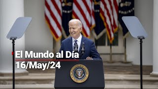 El Mundo al Día 16/05/2024 | Poder de EU impide difusión de audios sobre documentos clasificados