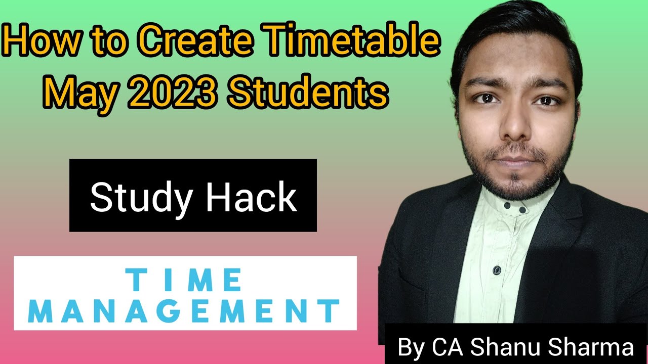How To Create Timetable CA Final Study Hacks CA Final Students May how-to-create-timetable-ca-final-study-hacks-ca-final-students-may