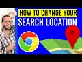 How to change your location in Chrome for google search 2020