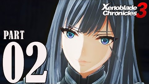XENOBLADE CHRONICLES 3 (2022) PART 2 - Gameplay Movie Walkthrough【4K UHD】