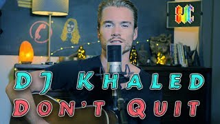 DJ KHALED (ft Calvin Harris, Travis Scott, Jeremih) - Don't Quit (Cover) | Sam Clark