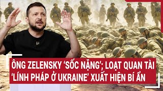 Điểm nóng chiến sự 3/6:Ông Zelensky 'sốc nặng’; loạt quan tài "lính Pháp ở Ukraine" xuất hiện bí ẩn