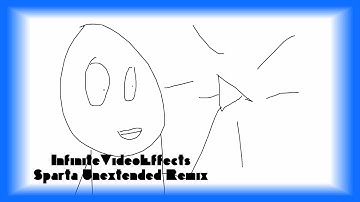 InfiniteVideoEffects Had A Sparta Unextended Remix