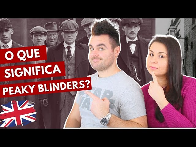 O sotaque britânico da série PEAKY BLINDERS [INGLÊS