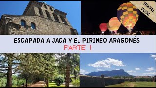 📍 QUÉ VER en JACA y el PIRINEO ARAGONÉS en 4 DÍAS - TRAVEL VLOG 🗺️🗻- PARTE 1 JACA -