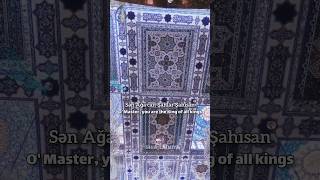 Sən Ağa Can Şahlar Şahısan, Ya Hüseyn