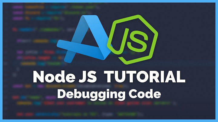 VSCode - Debugging a Node App (2020)