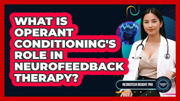 What Is Operant Conditioning