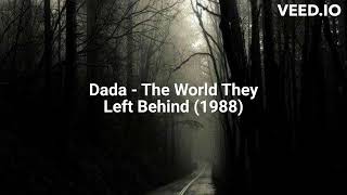 Watch Dada The World They Left Behind video
