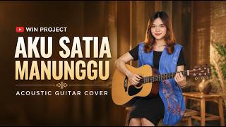 Aku Satia Manunggu ❤️ Versi Akustik Gitar | Lagu Dayak Ngaju | WIN PROJECT