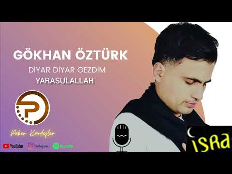 Gökhan Öztürk - Diyar Diyar Gezdim Ya Rasulallah | Yeni İlahi