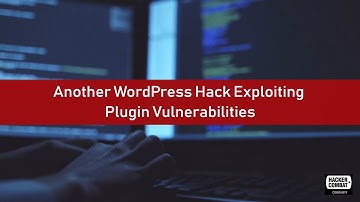 Another WordPress Hack Exploiting Plugin Vulnerabilities